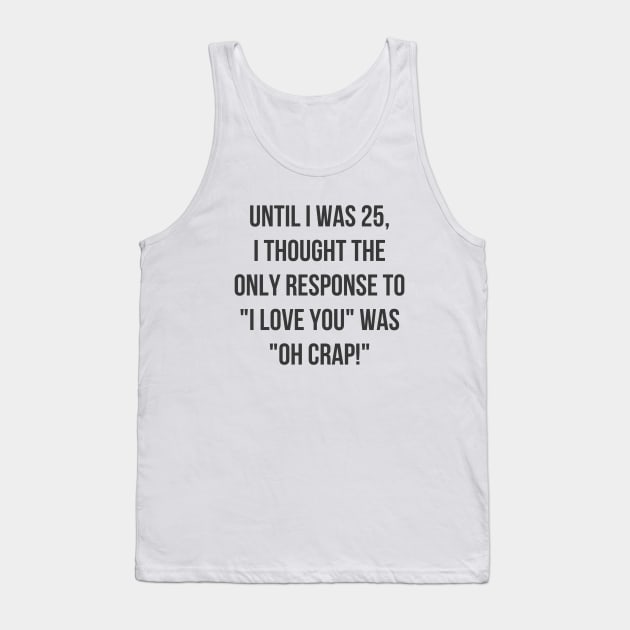 The Only Response Tank Top by ryanmcintire1232